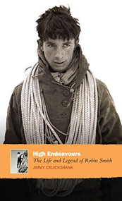 High Endeavours (The Life and Legend of Robin Smith) by Jimmy Cruickshank, 9781841958316