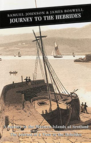 Journey to the Hebrides (A Journey to the Western Islands of Scotland & The Journal of a Tour to the Hebrides) by Samuel Johnson, James Boswell, Ian McGowan, 9780862415884
