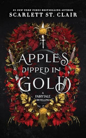 Apples Dipped in Gold by Scarlett St. Clair, 9781464216886