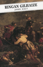 Ringan Gilhaize by John Galt, 9780862415525