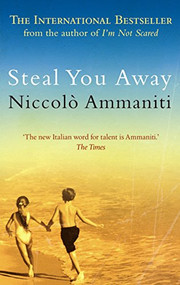 Steal You Away by Niccolò Ammaniti, Jonathan Hunt, 9781841959320