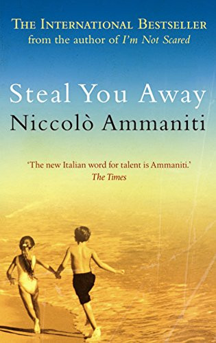 Steal You Away by Niccolò Ammaniti, Jonathan Hunt, 9781841959320