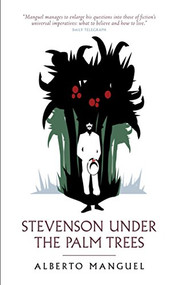 Stevenson Under The Palm Trees by Alberto Manguel, 9781841955988