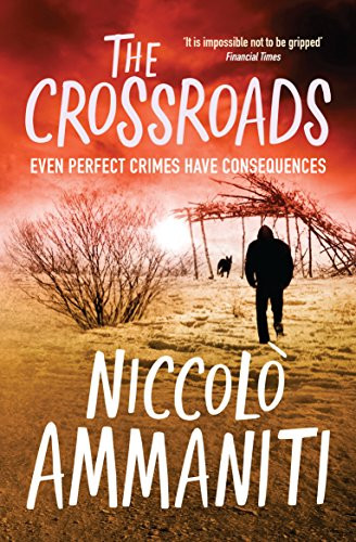 The Crossroads - 9781847671387 by Niccolò Ammaniti, Jonathan Hunt, 9781847671387