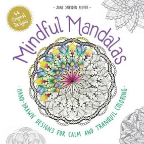 Mindful Mandalas by Jane Sweden Peever, 9781781574133