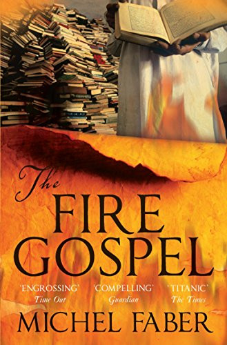 The Fire Gospel by Michel Faber, 9781847672797