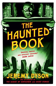 The Haunted Book by Jeremy Dyson, 9780857862433