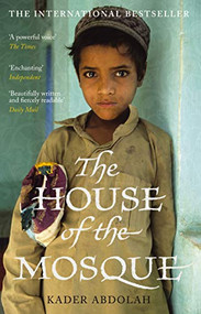 The House of the Mosque by Kader Abdolah, Susan Massotty, 9781847672414