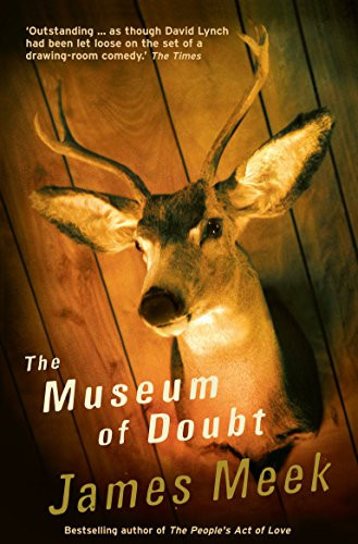 The Museum Of Doubt by James Meek, 9781841958088