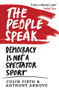 The People Speak (Democracy is Not a Spectator Sport) by Anthony Arnove, Colin Firth, David Horspool, 9780857864482
