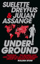 Underground (Tales of Hacking, Madness and Obsession on the Electronic Frontier) by Julian Assange, Suelette Dreyfus, 9780857862594