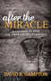 After the Miracle (Illusions Along the Path to Restoration) by David B. Hampton, 9781683505778