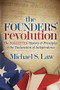 The Founders' Revolution (The Forgotten History and Principles of the Declaration of Independence) by Michael S. Law, 9781683505853
