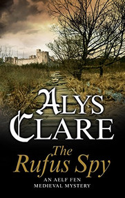 Rufus Spy, The - 9781847518637 by Alys Clare, 9781847518637
