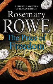Price of Freedom, The - 9781847518699 by Rosemary Rowe, 9781847518699