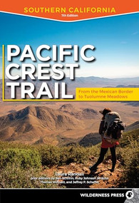Pacific Crest Trail: Southern California (From the Mexican Border to Tuolumne Meadows) by Laura Randall, Ben Schifrin, Ruby Johnson Jenkins, Thomas Winnett, Jeffrey P. Schaffer, 9780899978406