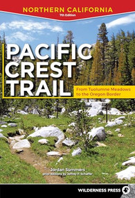 Pacific Crest Trail: Northern California (From Tuolumne Meadows to the Oregon Border) by Jordan Summers, Jeffrey P. Schaffer, 9780899978420