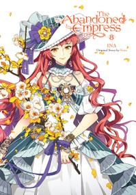 The Abandoned Empress, Vol. 8 (comic) by Yuna, INA, Lys Blakeslee, David Odell, 9781975392123