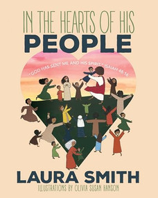 In the Hearts of His People (God has Sent Me and His Spirit (Isaiah 48:16)) by Laura Langford Smith, Olivia Hanson, 9781683507154