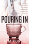 Pouring In (Tipping the Scales in Favor of a Personal, Passionate, and Permanent Faith in Your Kids) by Kim Kurtz, 9781683507208