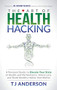 The Art of Health Hacking - 9781683507758 by TJ Anderson, 9781683507758
