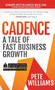 Cadence (A Tale of Fast Business Growth) - 9781683509479 by Pete Williams, 9781683509479