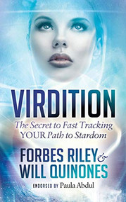 Virdition (Celebrity Success Secrets to Fast Track YOUR Path to Stardom) - 9781683508397 by Forbes Riley, Will Quinones, 9781683508397