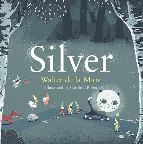 Silver - 9780571314706 by Walter de la Mare, Carolina Rabei, 9780571314706