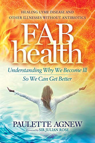 FAB Health (Understanding Why We Become Ill So We Can Get Better) by Paulette Agnew, 9781683508618