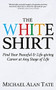 The White Shirt (Find Your Peaceful and Life-giving Career At Any Stage of Life) by Michael Alan Tate, 9781683508717