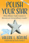 Polish Your Star (Three-Minute Daily Lessons to Become an Extraordinary Leader) by Valerie L. Bérubé, Kane Minkus, 9781683508854