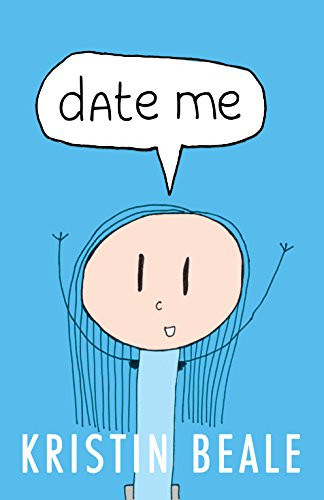 Date Me by Kristin Beale, 9781683508816