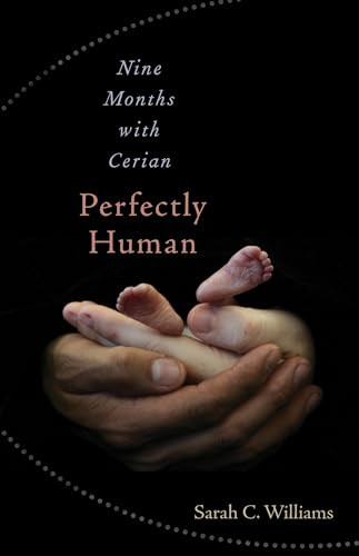 Perfectly Human (Nine Months with Cerian) by Sarah C. Williams, 9780874866698