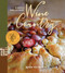 Simply Delicious Wine Country Recipes by Robin Goldstein, Tenley Allensworth Fohl, 9780996863537