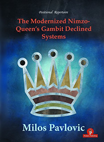 The Modernized Nimzo-Queen's Gambit Declined Systems by Milos Pavlovic, 9789492510235
