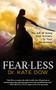 Fear-Less (The Art of Using Your Anxiety to Your Advantage) by Dr. Kate Dow, 9781642790245