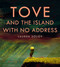 Tove and the Island with No Address by Lauren Soloy, 9781774883150