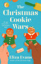 The Christmas Cookie Wars by Eliza Evans, 9780593544587