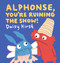 Alphonse, You're Ruining the Show! by Daisy Hirst, Daisy Hirst, 9781536238891