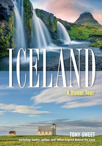 Iceland (A Visual Tour) by Tony Sweet, 9781682033906