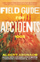 Field Guide for Accidents (Poems) by Albert Abonado, Mahogany L. Browne, 9780807020517