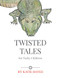Twisted Tales For Tacky Children by Katie Hayes, 9781947848955