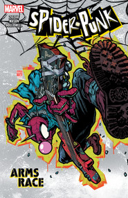 Spider-Punk: Arms Race by Cody Ziglar, Justin Mason, Takashi Okazaki, 9781302958084