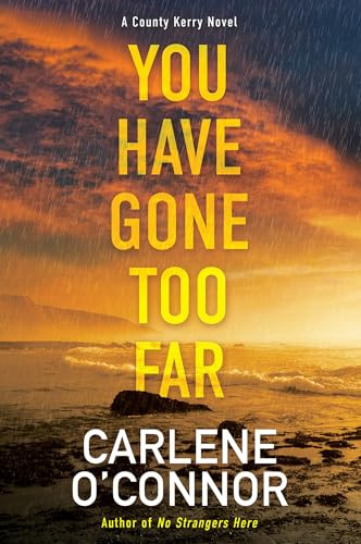 You Have Gone Too Far by Carlene O'Connor, 9781496737588