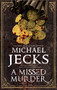 Missed Murder, A - 9781780295893 by Michael Jecks, 9781780295893