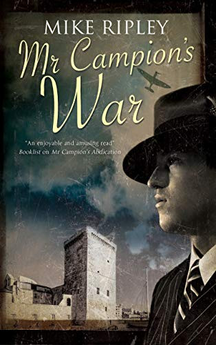 Mr Campion's War by Mike Ripley, 9781847519504