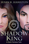 Shadow King by Susan K. Hamilton, 9781947848986