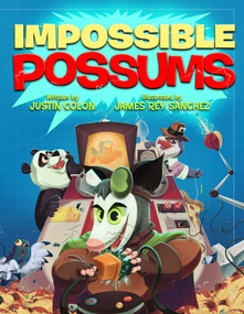 Impossible Possums by Justin Colón, James Rey Sanchez, 9781368099776