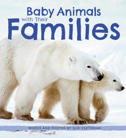 Baby Animals with Their Families - 9781771475778 by Suzi Eszterhas, 9781771475778