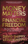 Money Matters for Financial Freedom (The Fast Path to Abundance in Life and Business) by David Shippy, Leslie Shippy, 9781642790894